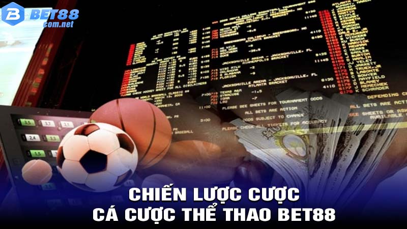 Chiến lược cá cược thể thao bet88