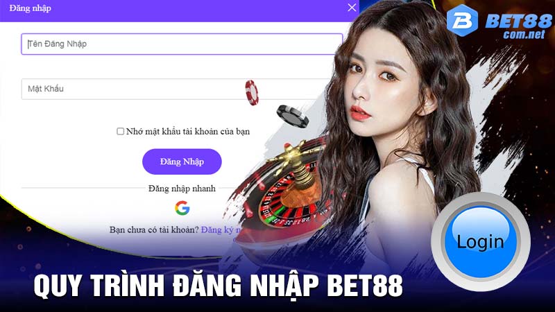 Quy trình đăng nhập bet88 