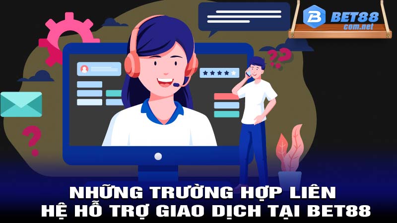 Trường hợp liên quan đến giao dịch tại bet88