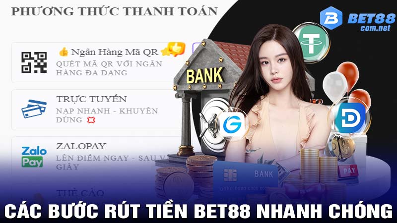 Các bước rút tiền Bet88 nhanh chóng