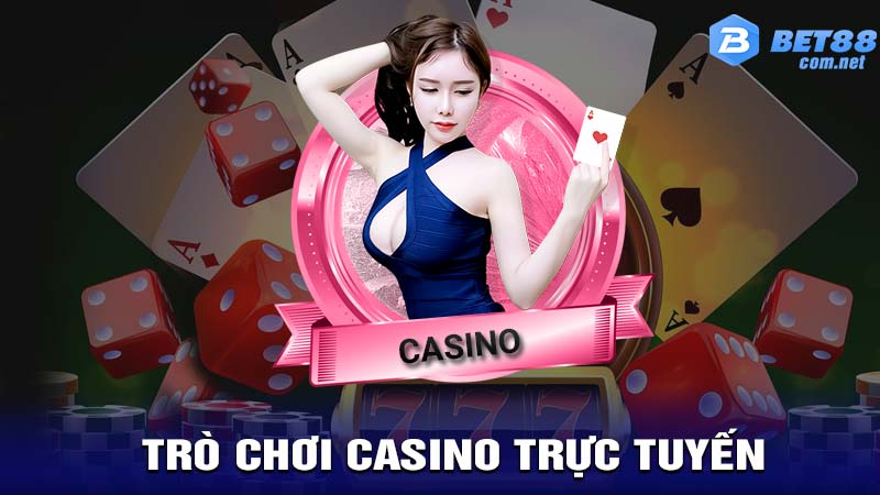 Trò chơi Casino trực tuyến