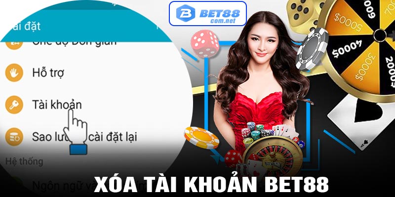 Xóa Tài Khoản bet88