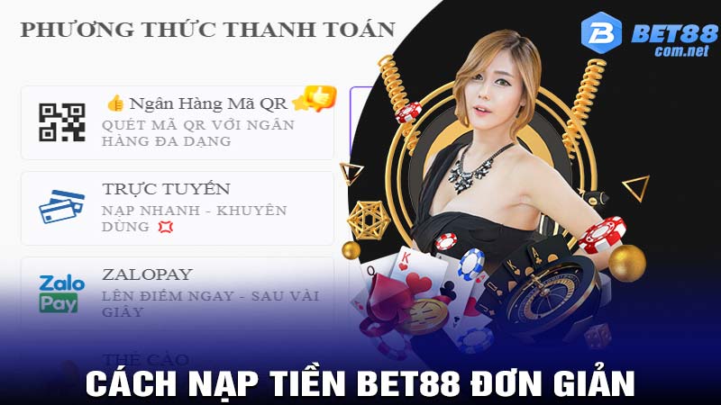 Cách nạp tiền Bet88 đơn giản 