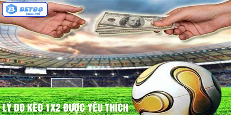 Lý do cược 1×2 được yêu thích